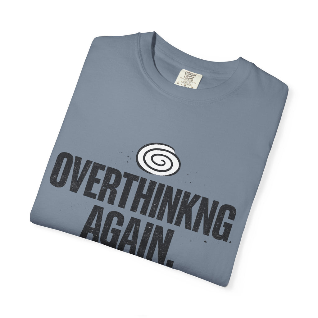 OVERTHINKING AGAIN Graphic T-Shirt