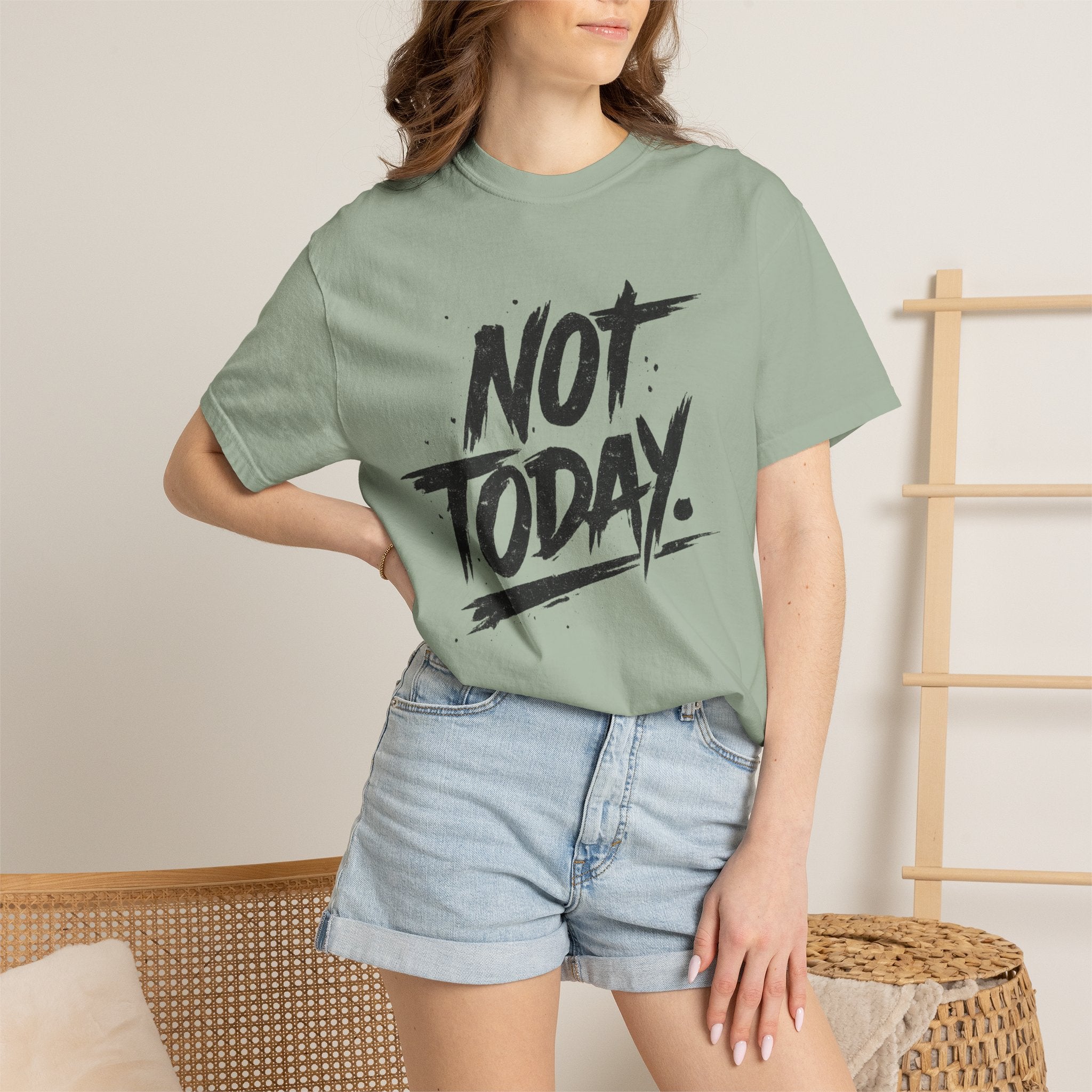 NOT TODAY Graphic T-Shirt