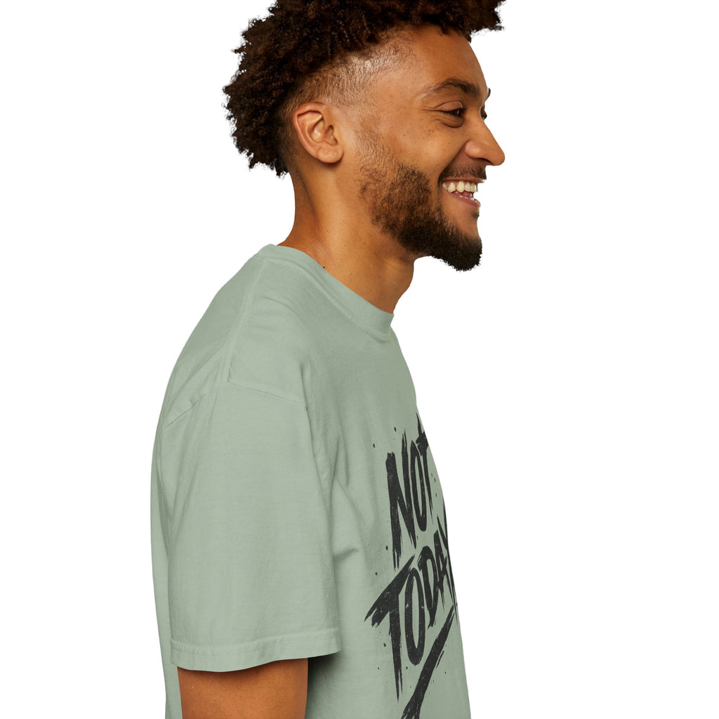 NOT TODAY Graphic T-Shirt