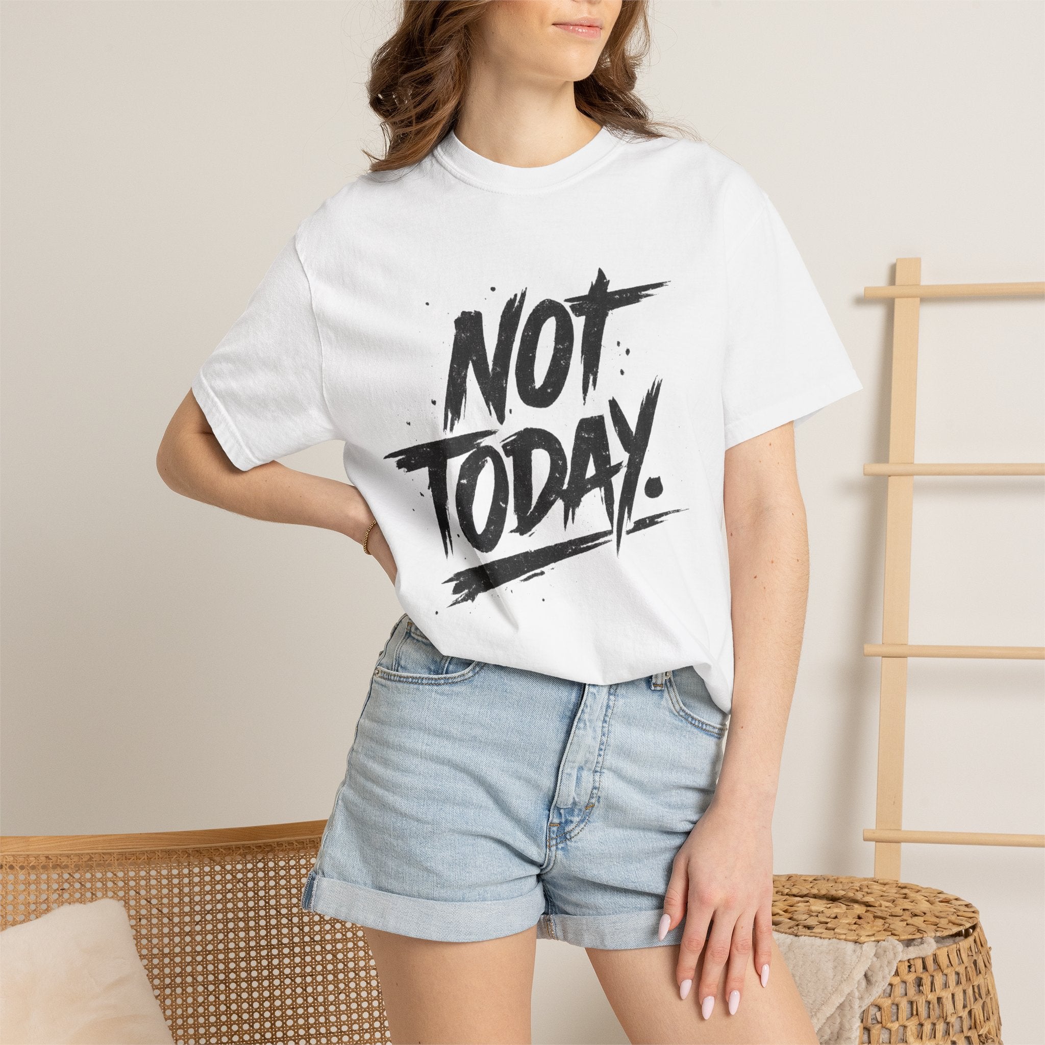 NOT TODAY Graphic T-Shirt