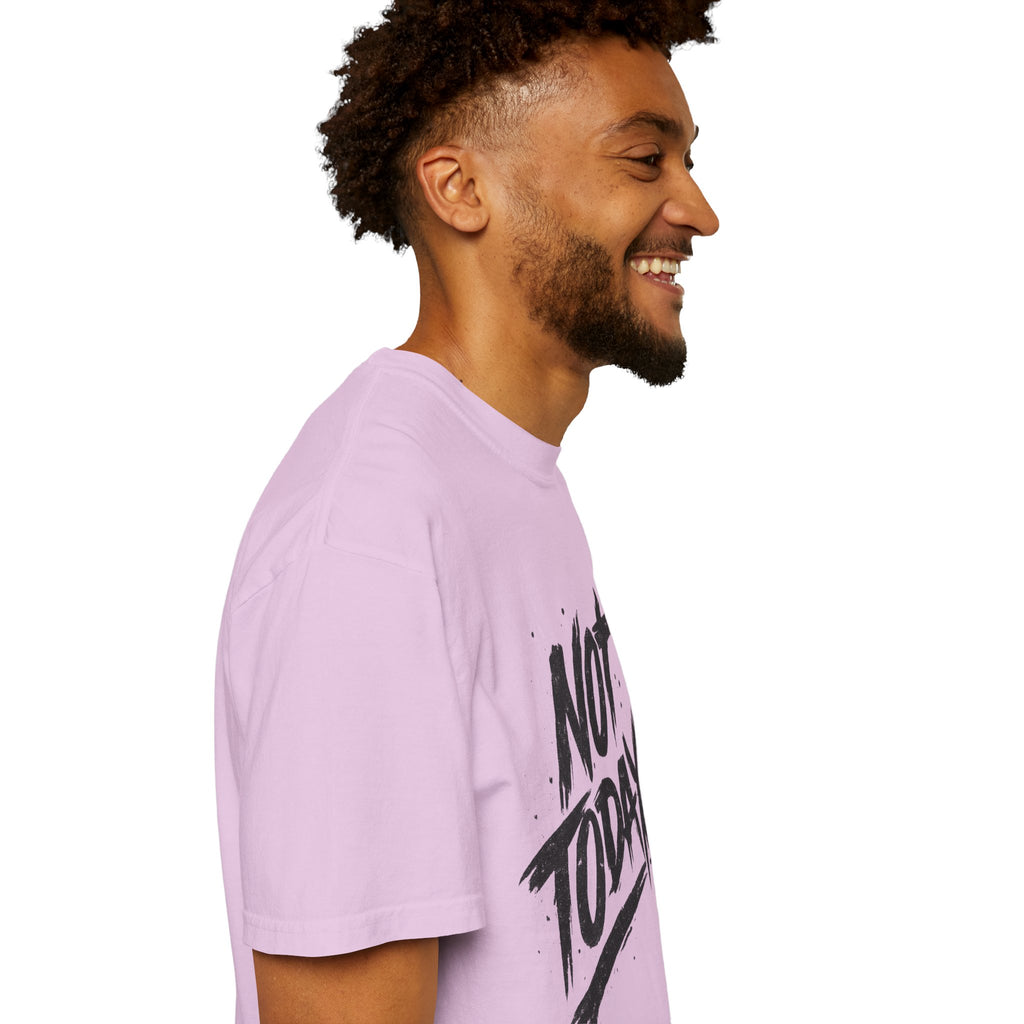 NOT TODAY Graphic T-Shirt