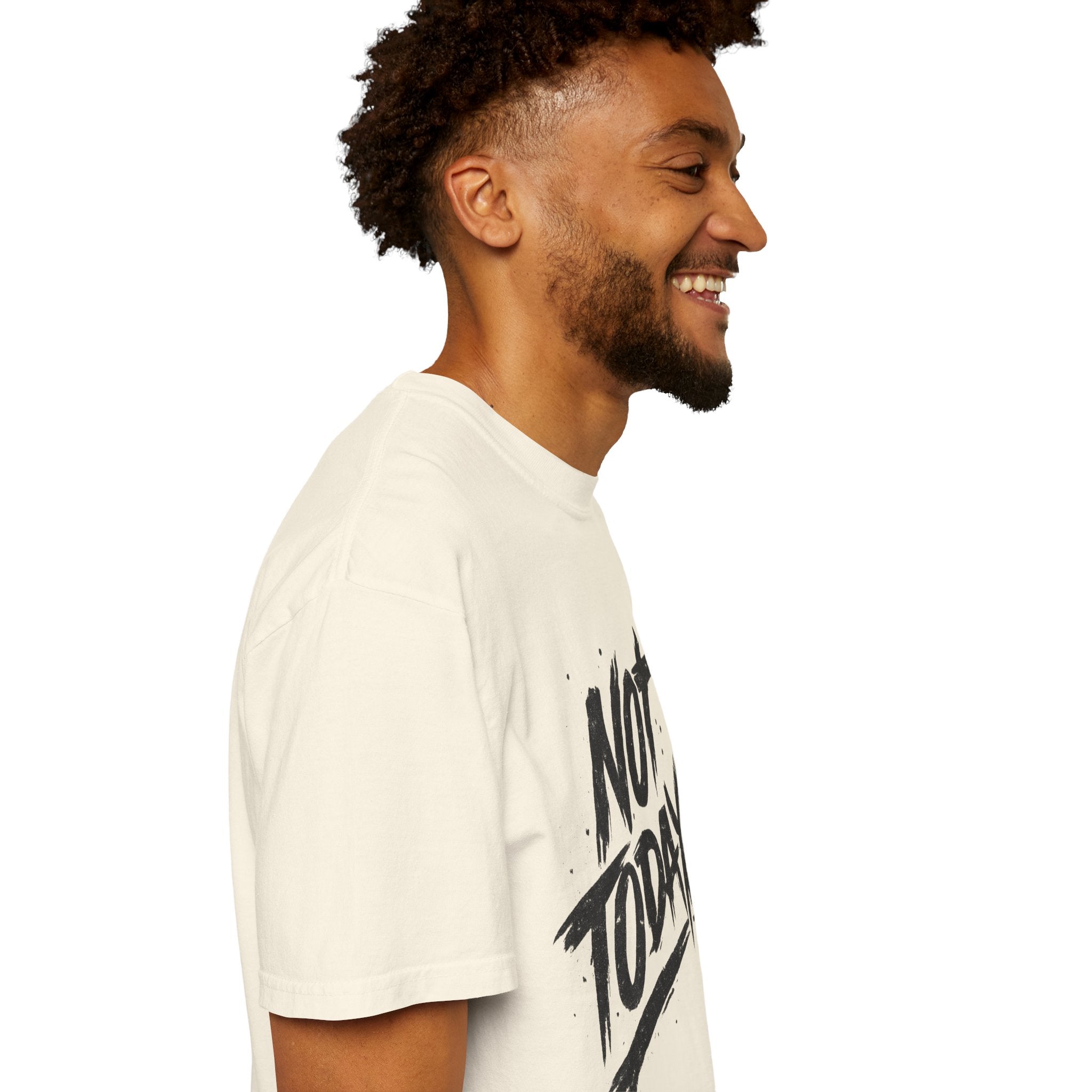 NOT TODAY Graphic T-Shirt