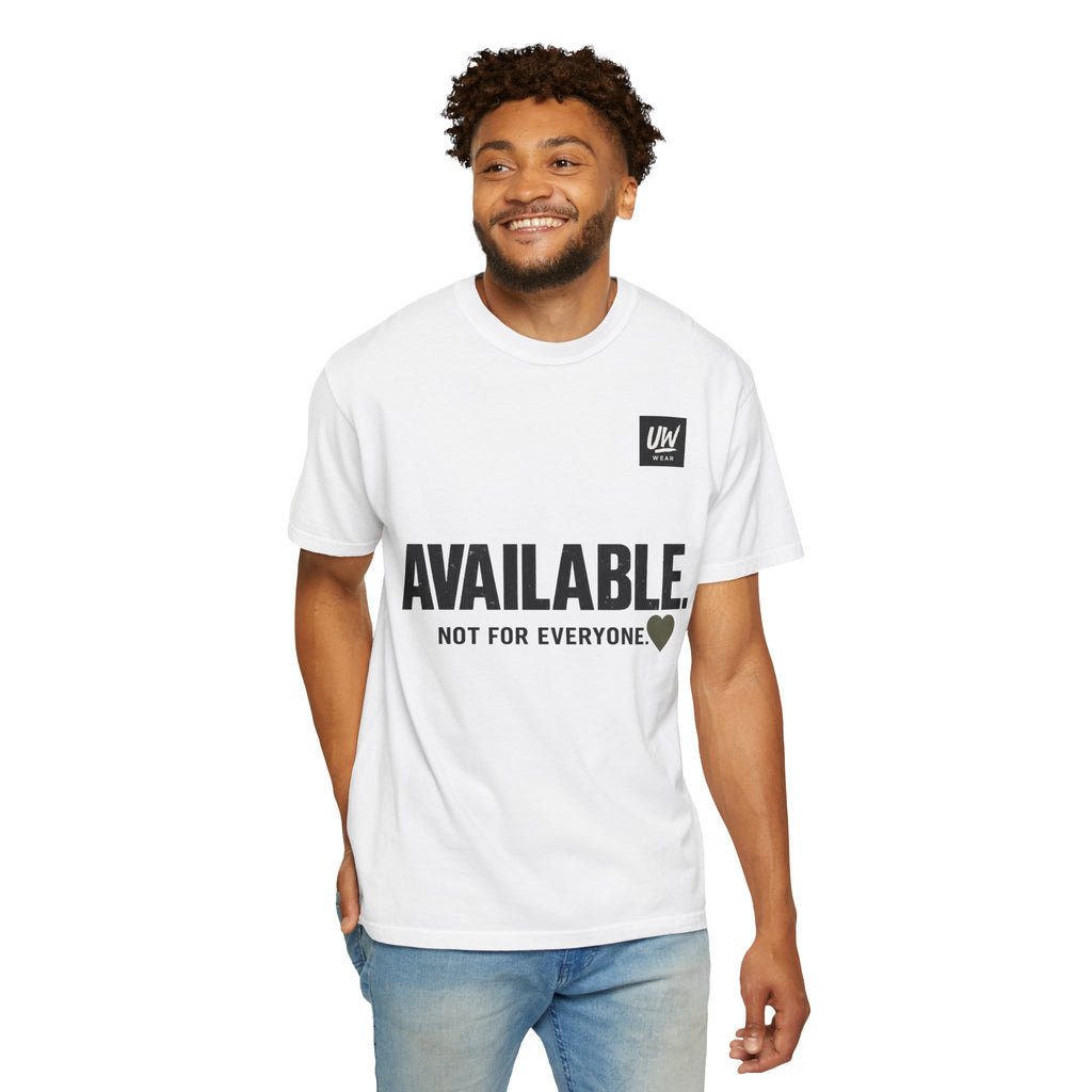 AVAILABLE. NOT FOR EVERYONE.™ Graphic T-Shirt