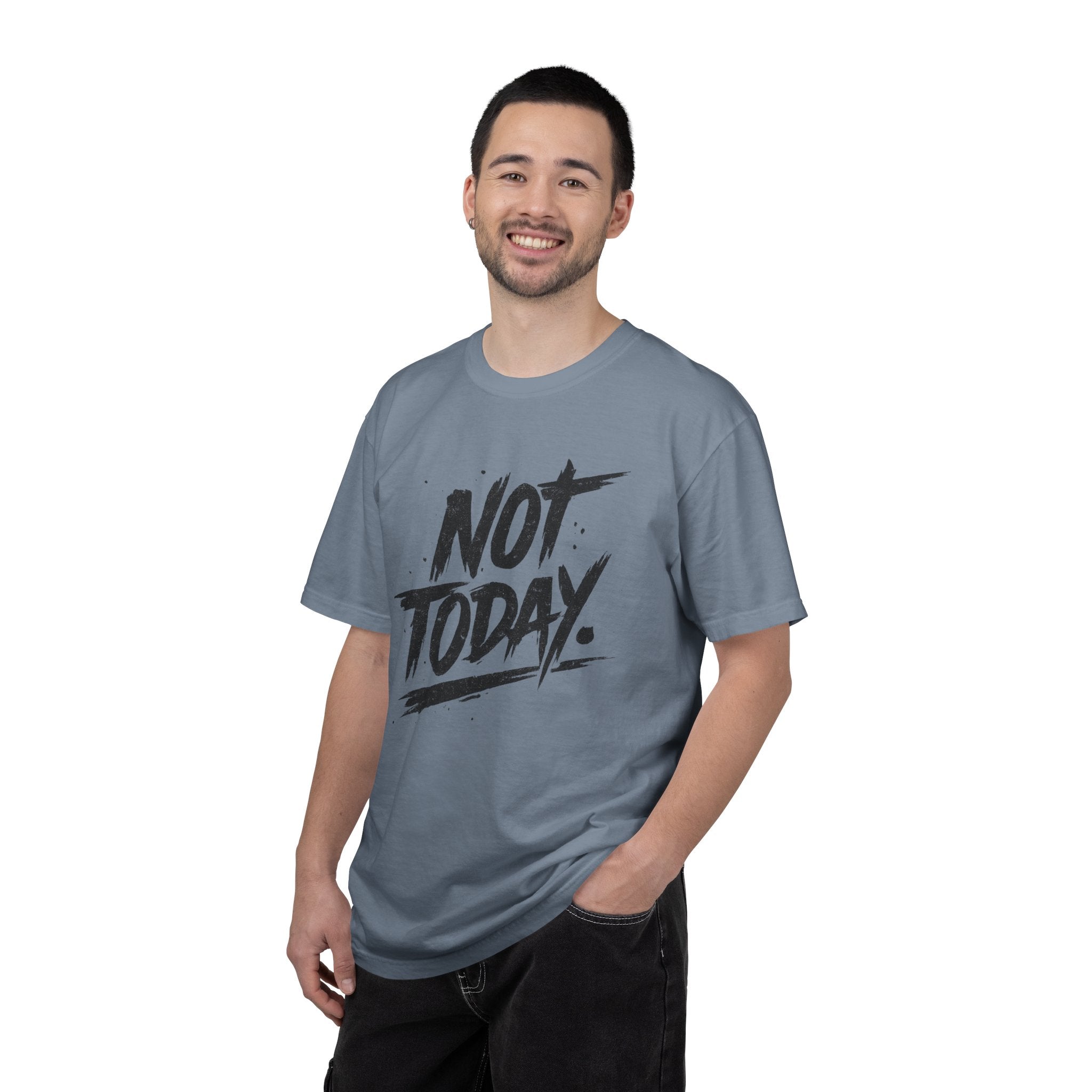 NOT TODAY Graphic T-Shirt