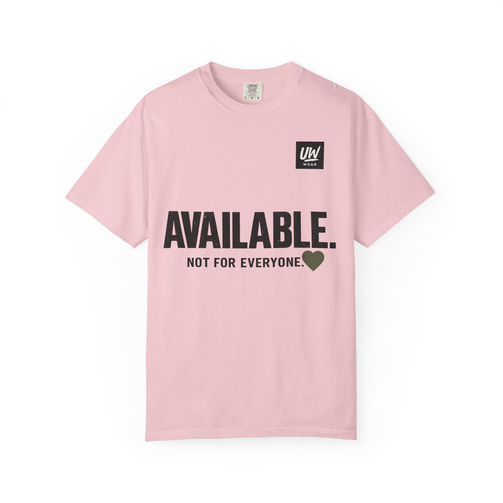 AVAILABLE. NOT FOR EVERYONE.™ Graphic T-Shirt