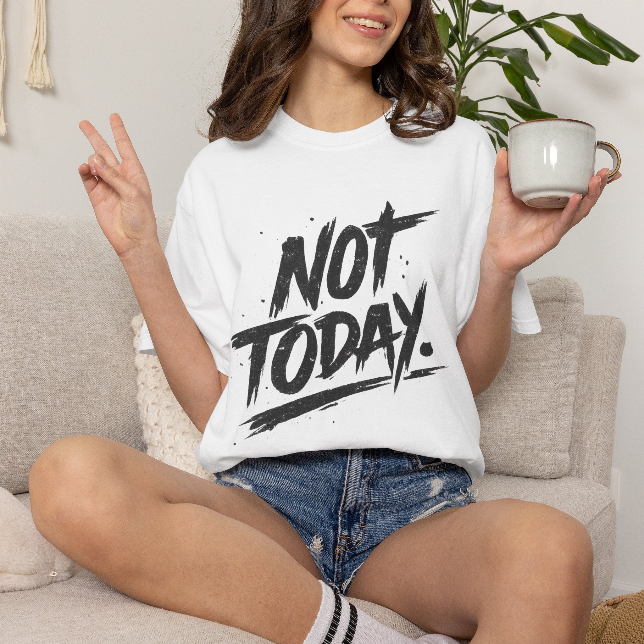 NOT TODAY Graphic T-Shirt