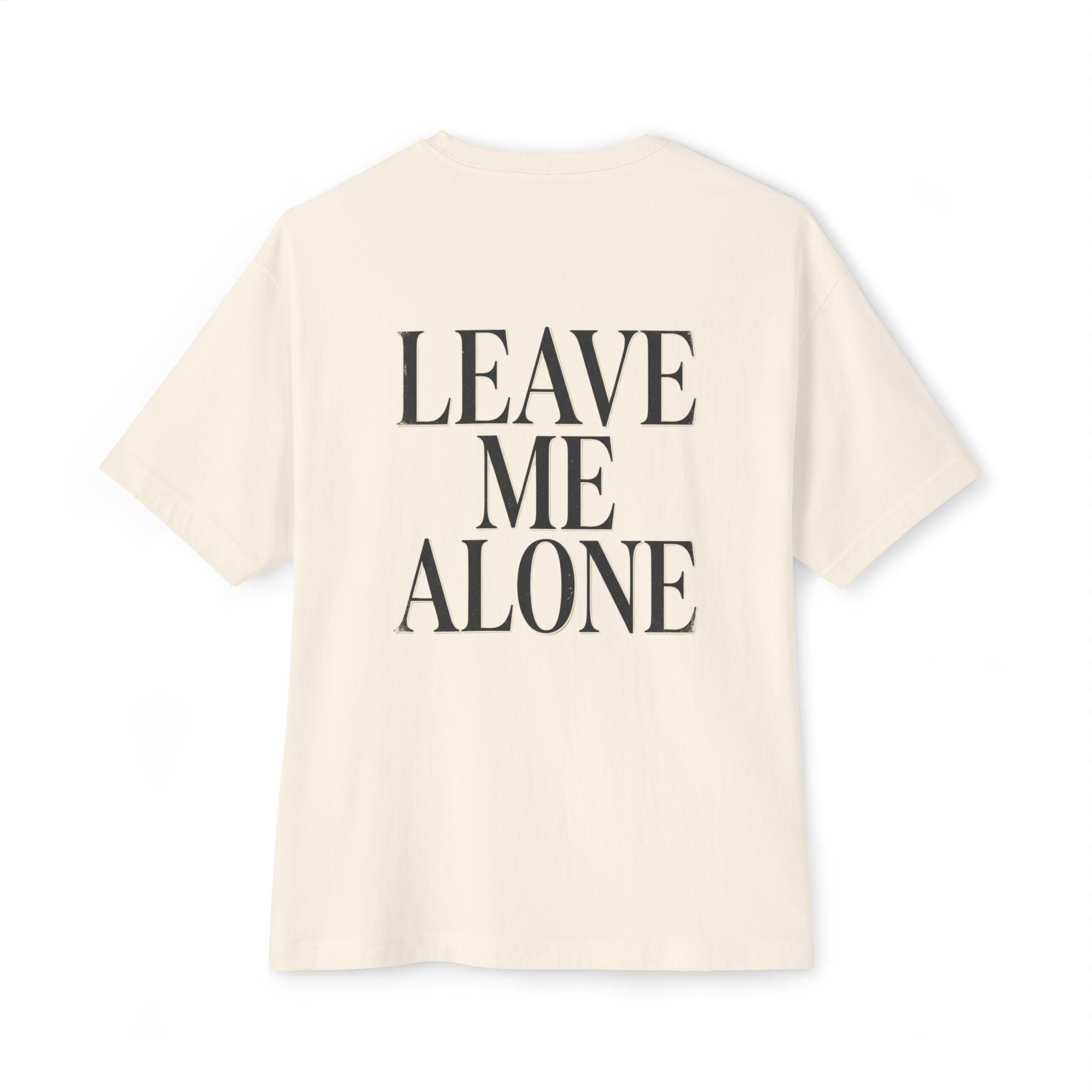 Leave Me Alone Oversized Boxy T-Shirt