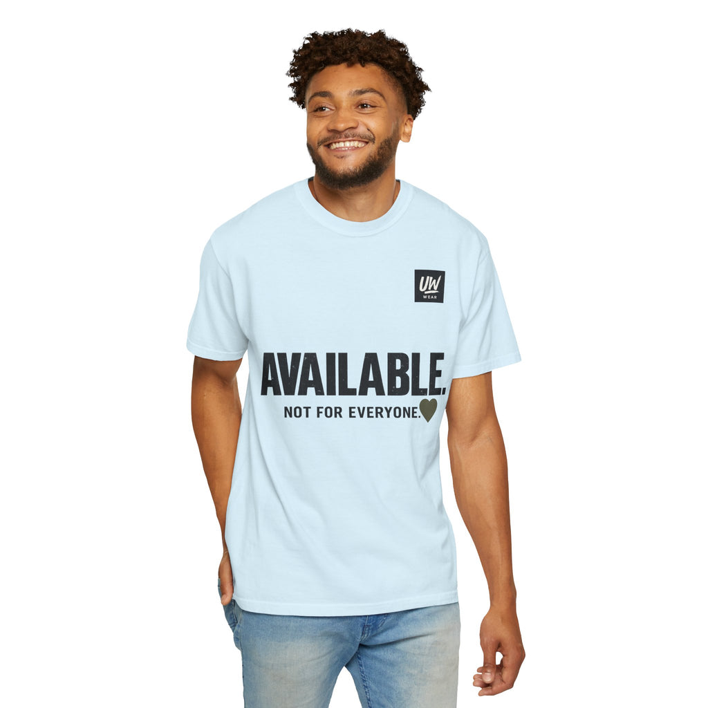 AVAILABLE. NOT FOR EVERYONE.™ Graphic T-Shirt