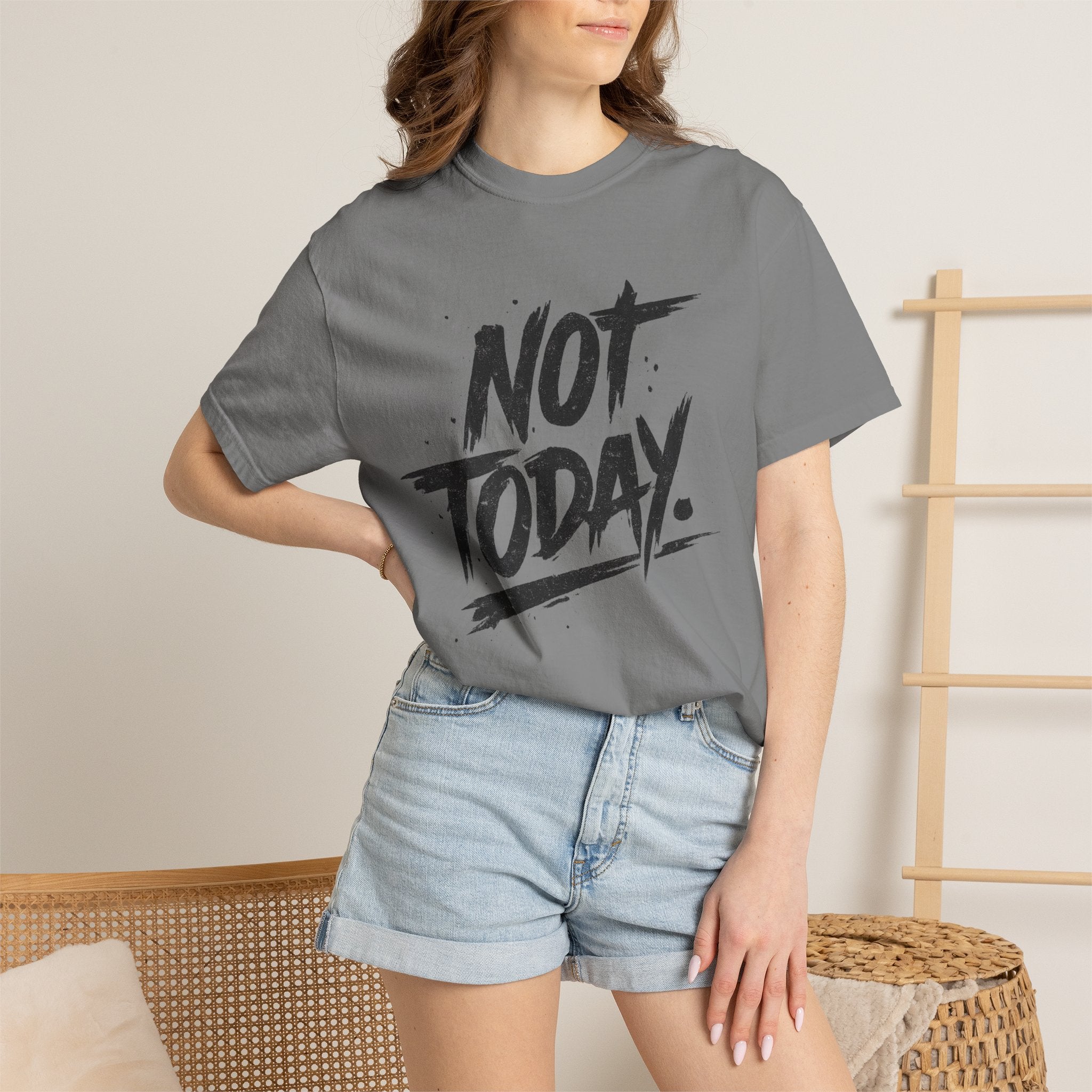 NOT TODAY Graphic T-Shirt