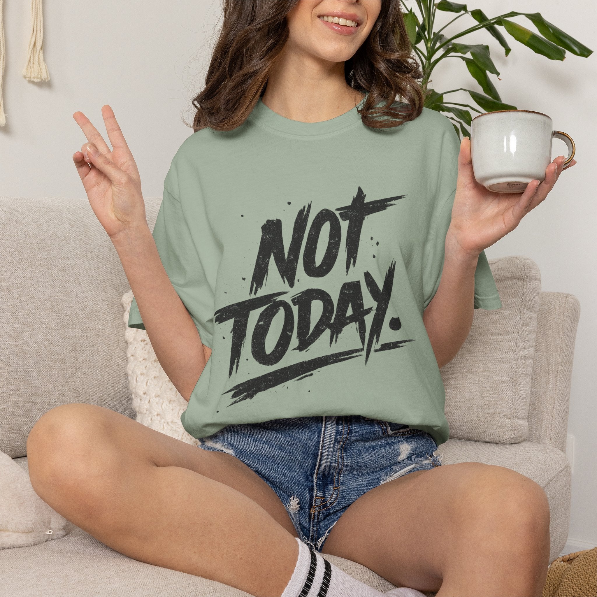 NOT TODAY Graphic T-Shirt