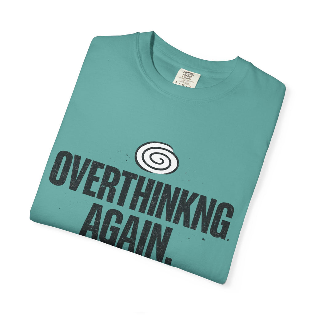 OVERTHINKING AGAIN Graphic T-Shirt