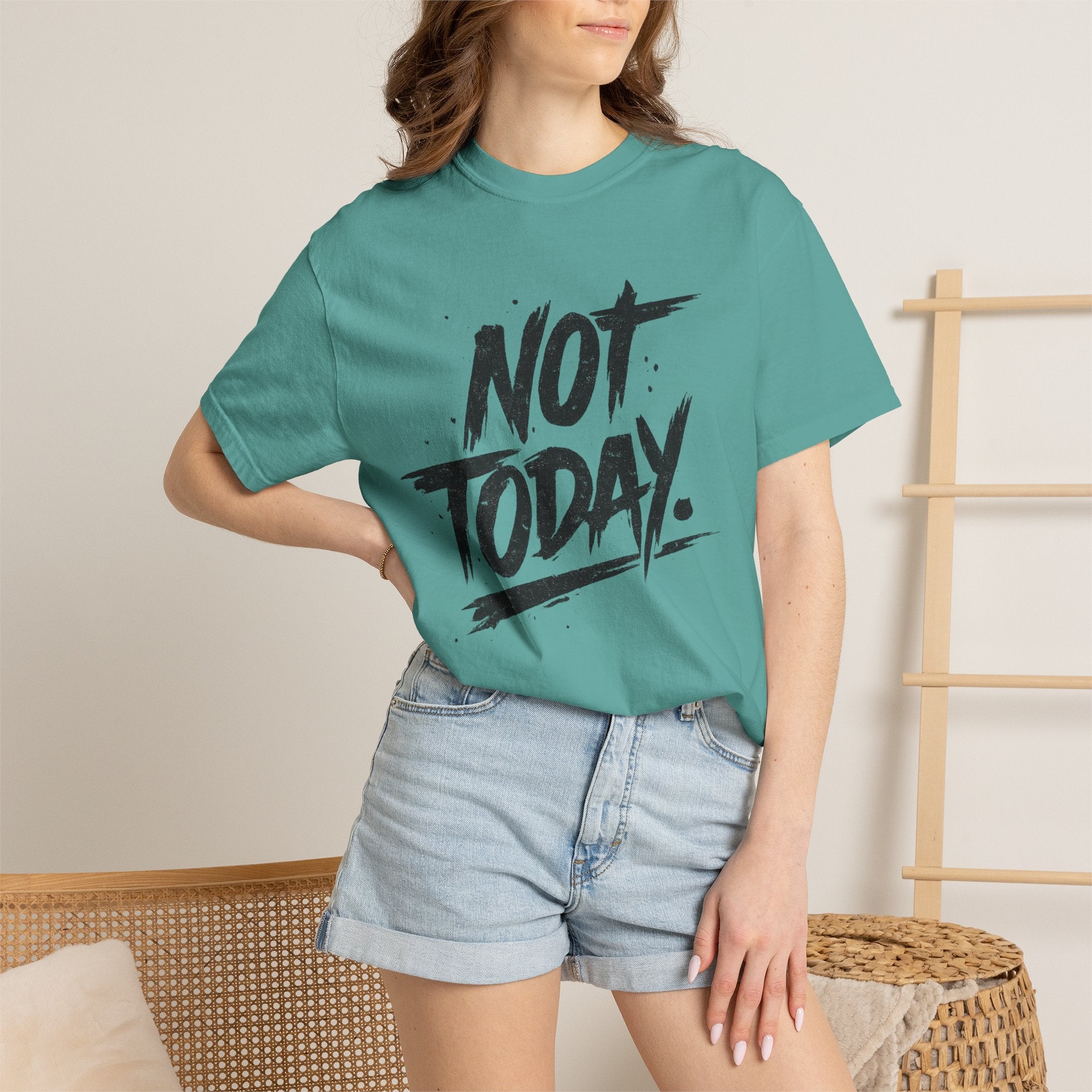 NOT TODAY Graphic T-Shirt
