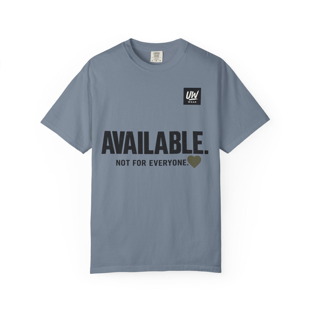 AVAILABLE. NOT FOR EVERYONE.™ Graphic T-Shirt