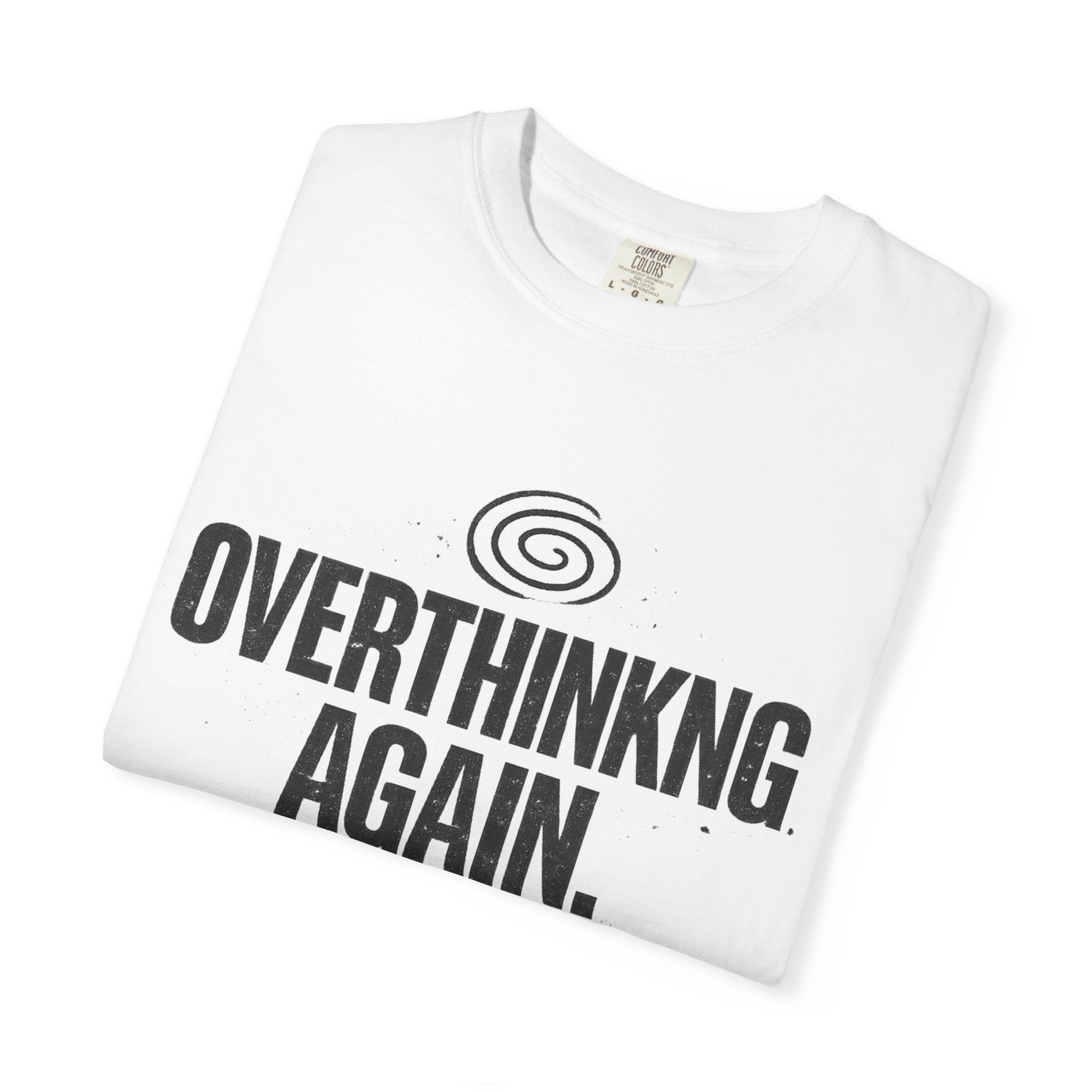 OVERTHINKING AGAIN Graphic T-Shirt
