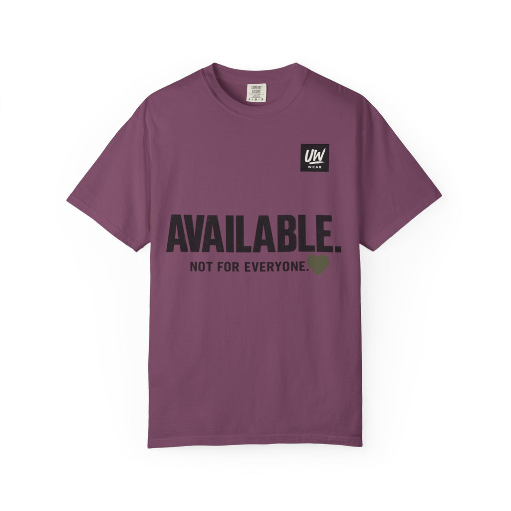 AVAILABLE. NOT FOR EVERYONE.™ Graphic T-Shirt