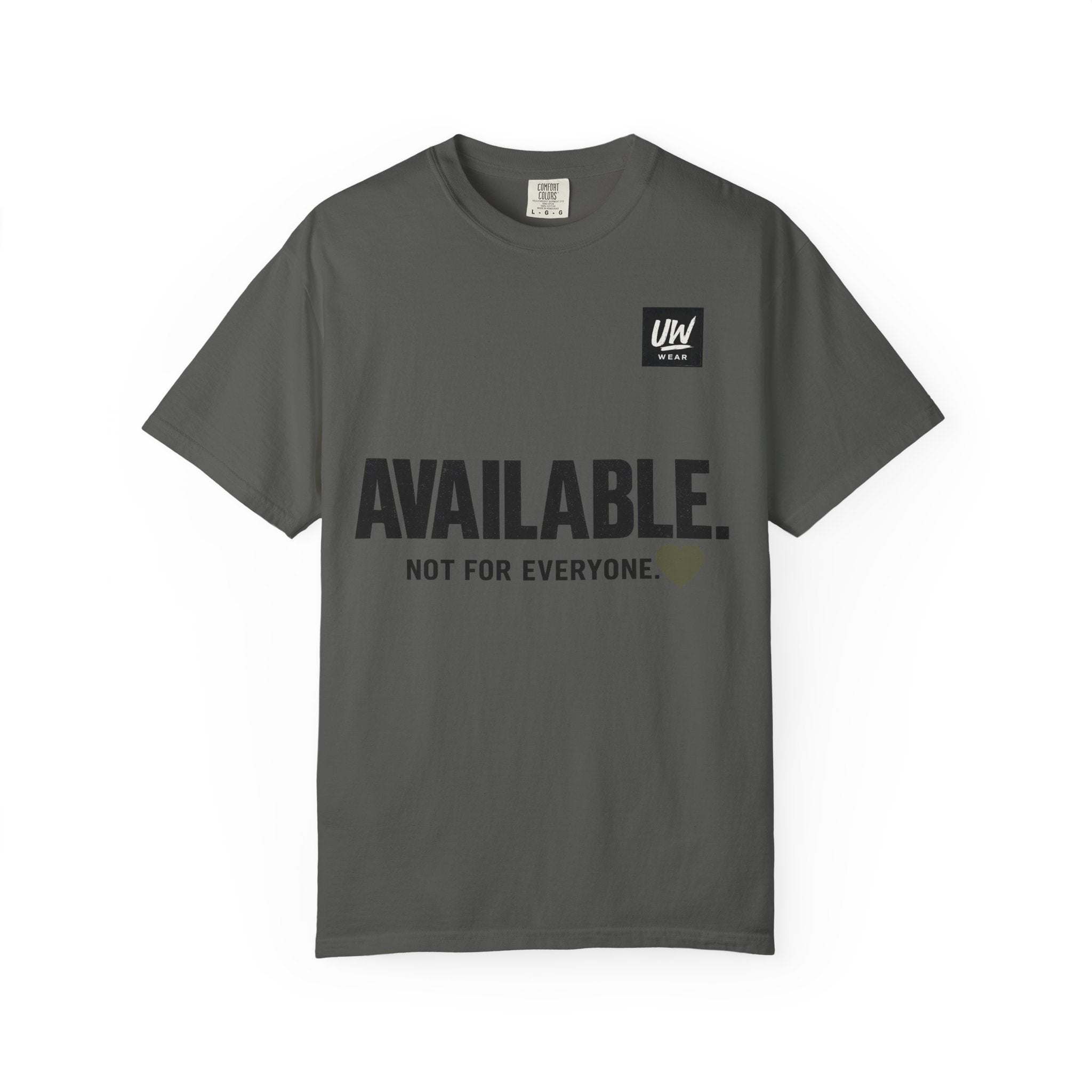 AVAILABLE. NOT FOR EVERYONE.™ Graphic T-Shirt
