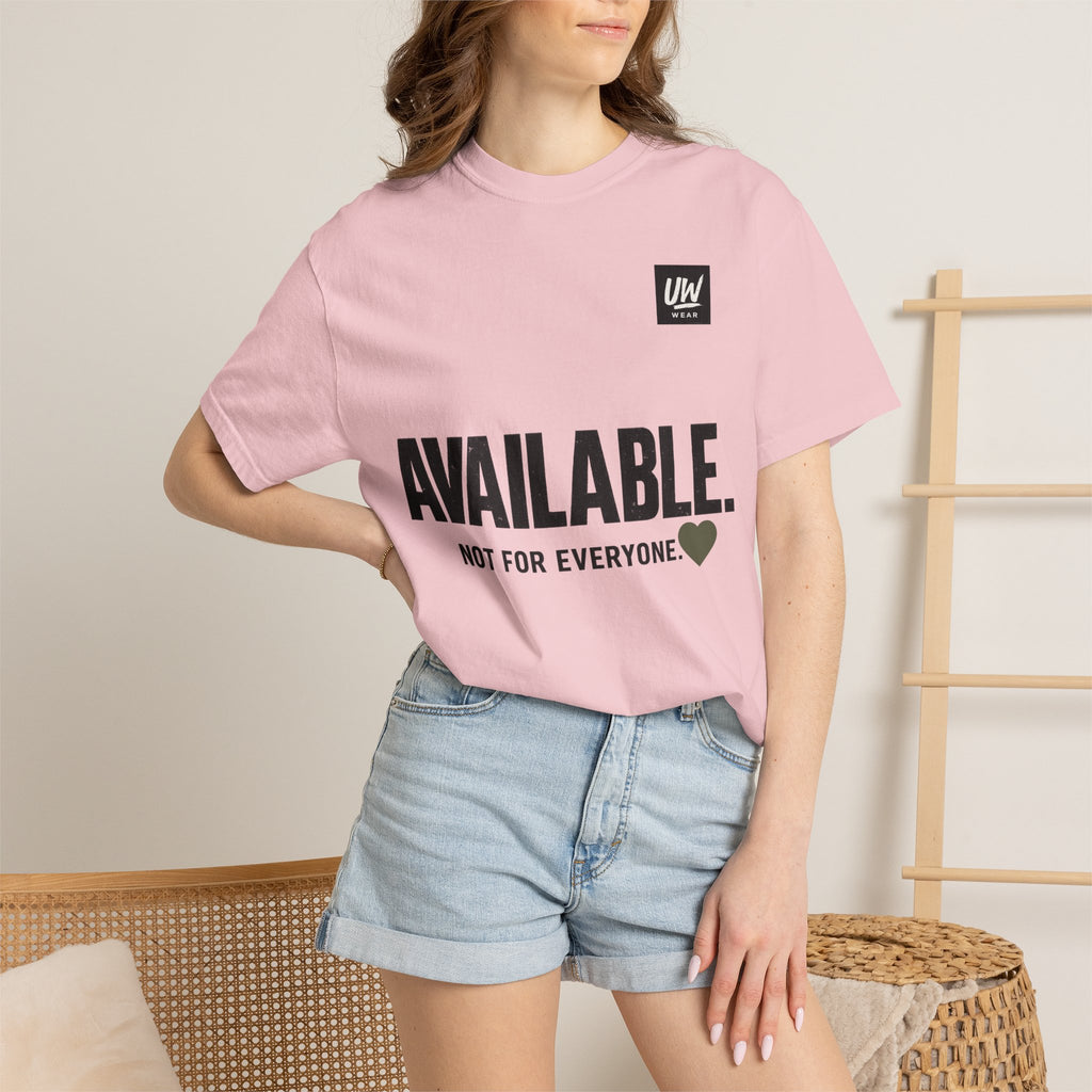 AVAILABLE. NOT FOR EVERYONE.™ Graphic T-Shirt