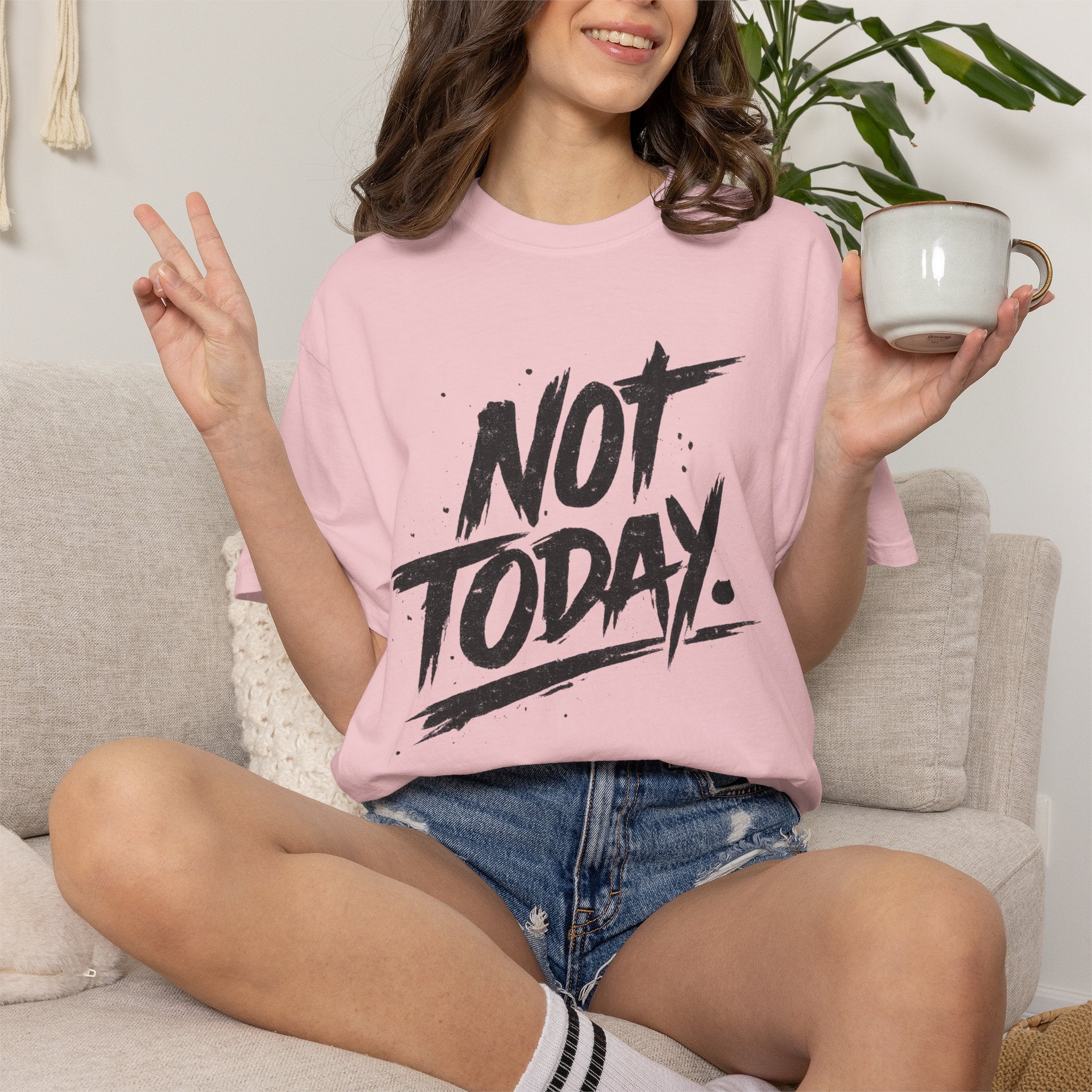 NOT TODAY Graphic T-Shirt