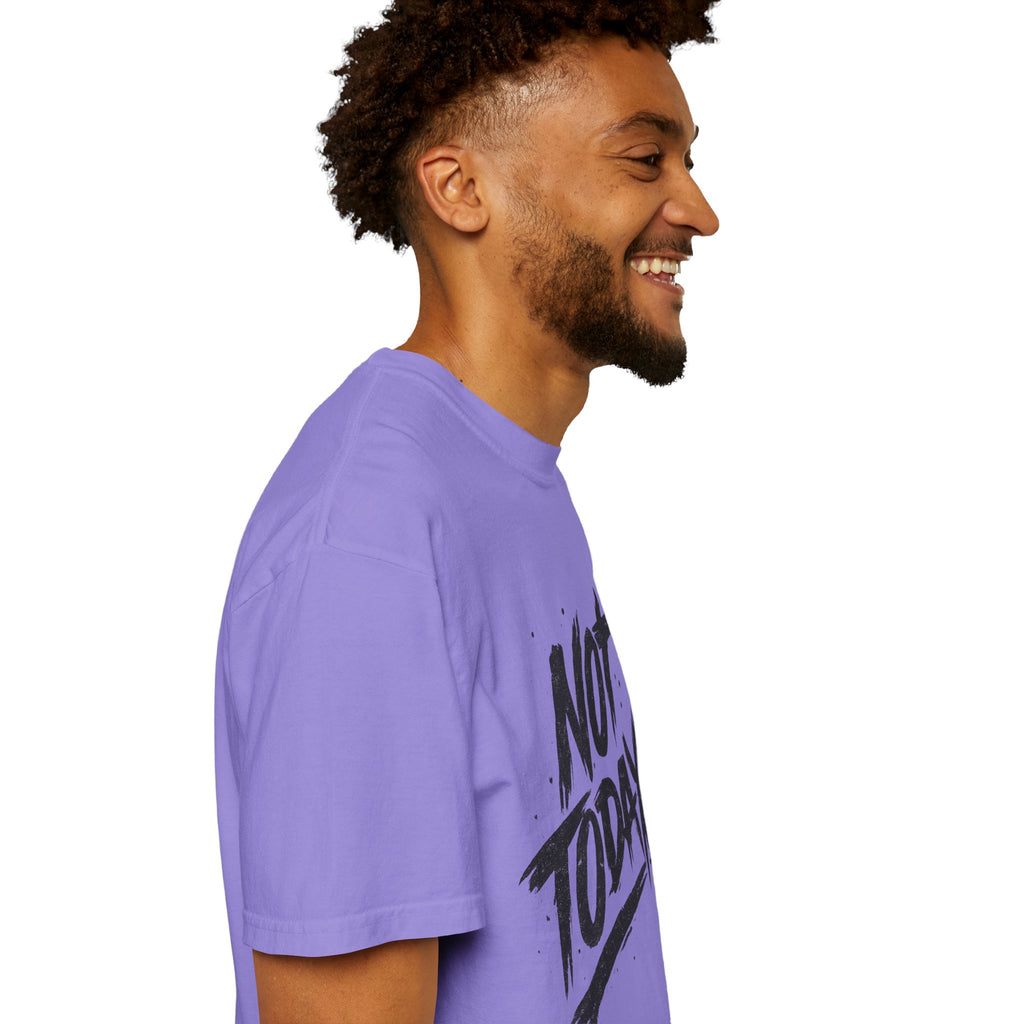NOT TODAY Graphic T-Shirt