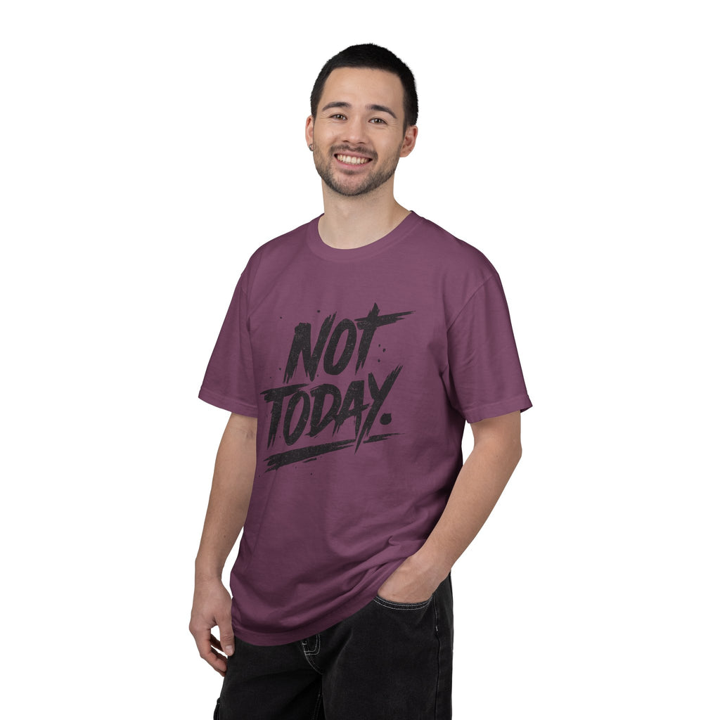 NOT TODAY Graphic T-Shirt