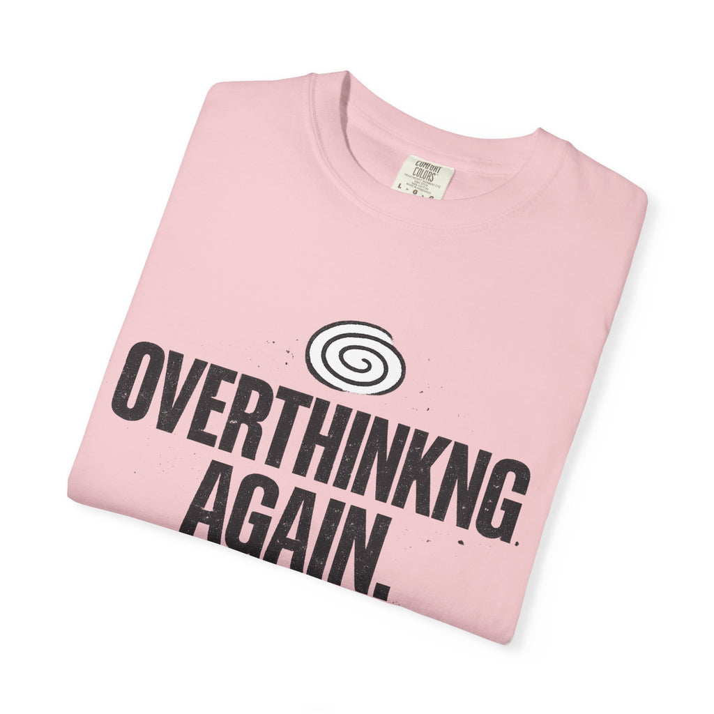 OVERTHINKING AGAIN Graphic T-Shirt