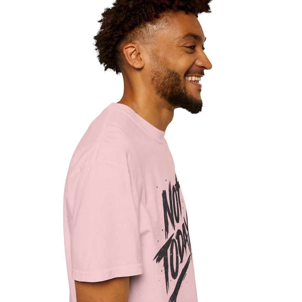 NOT TODAY Graphic T-Shirt