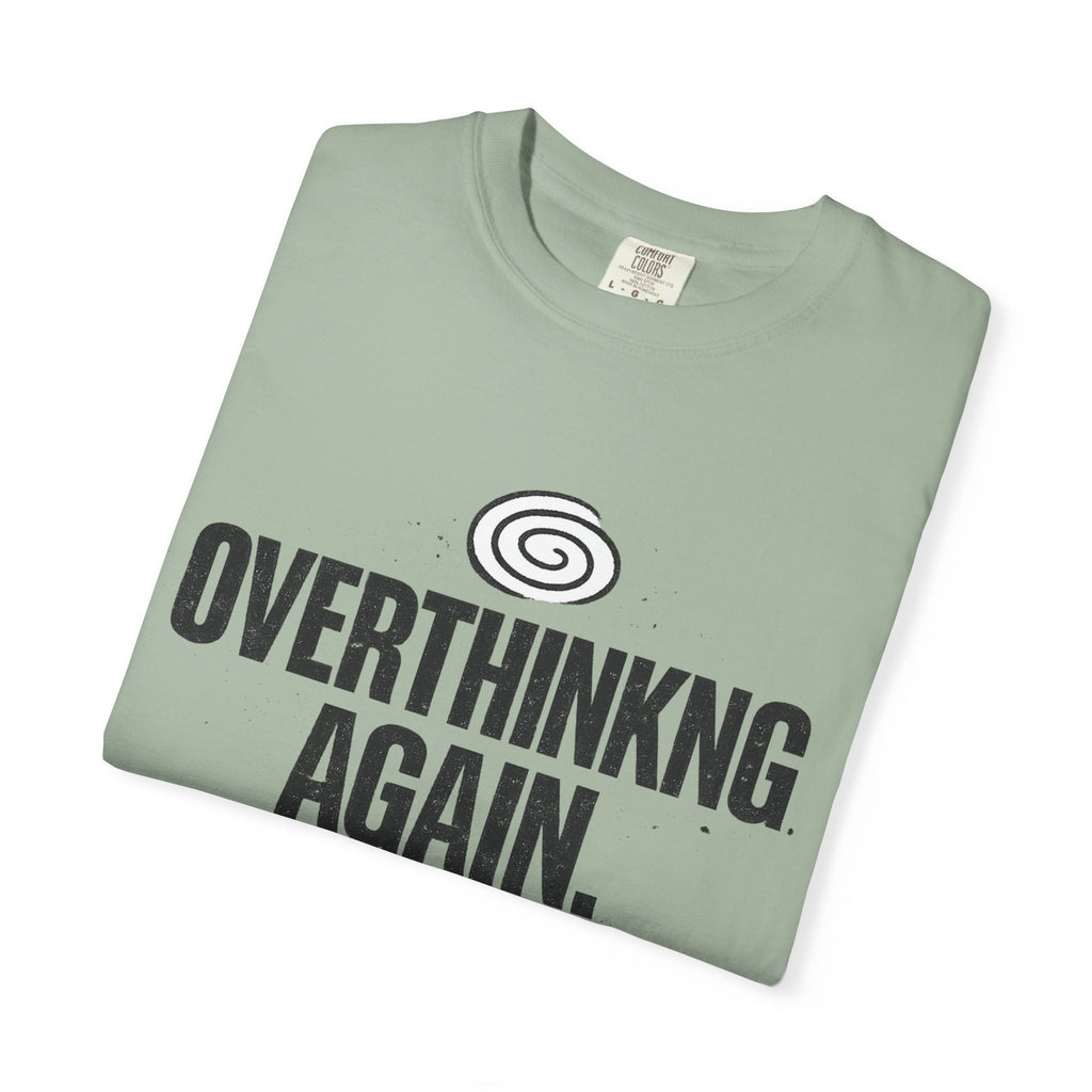 OVERTHINKING AGAIN Graphic T-Shirt