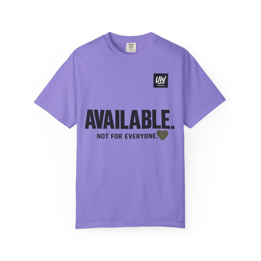 AVAILABLE. NOT FOR EVERYONE.™ Graphic T-Shirt