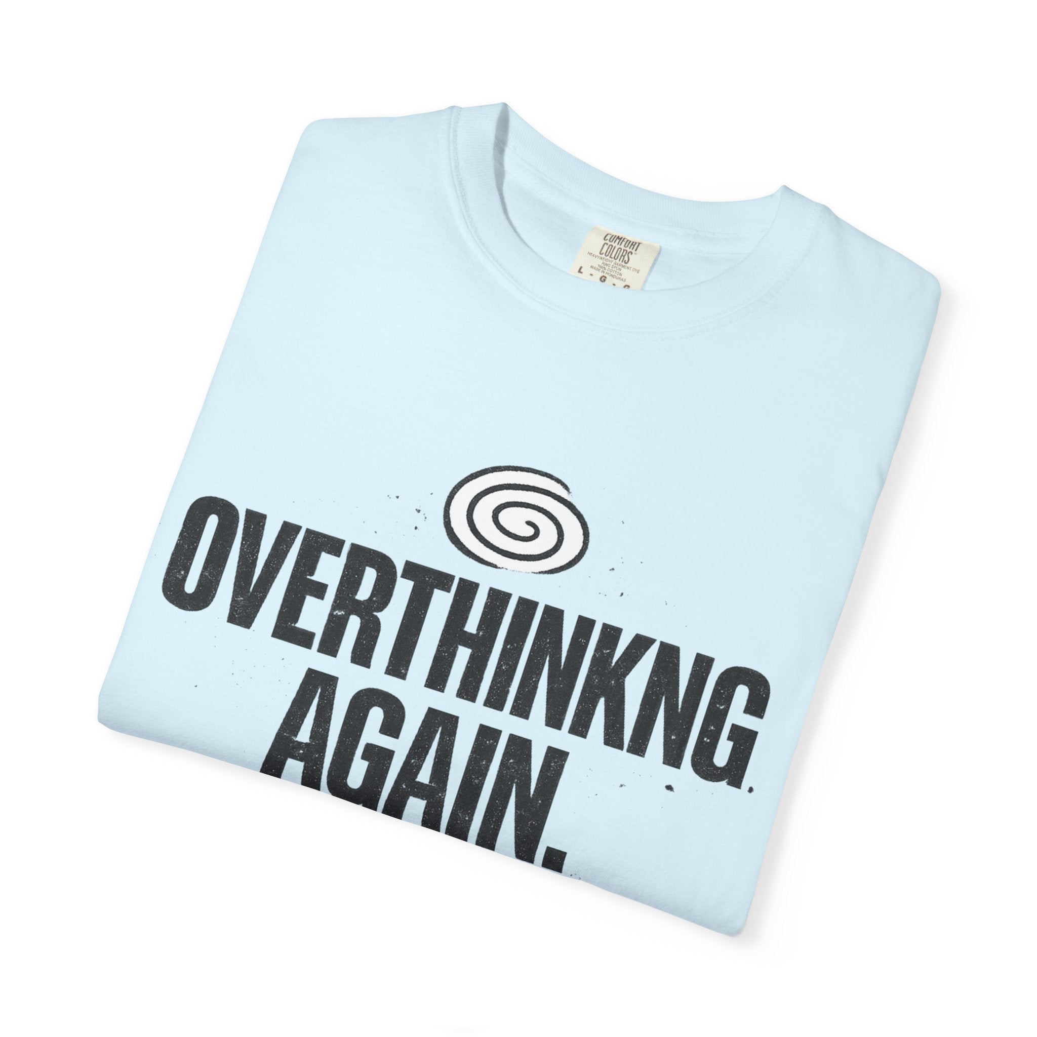 OVERTHINKING AGAIN Graphic T-Shirt