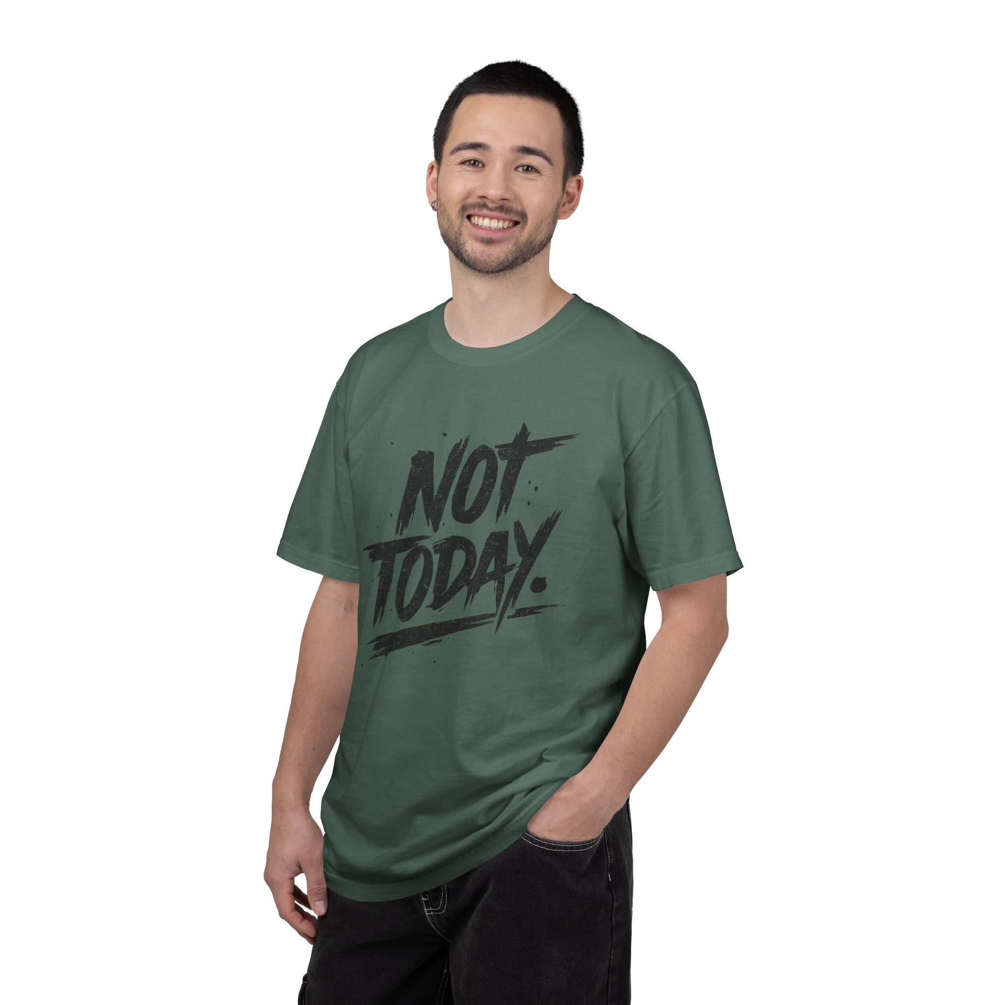 NOT TODAY Graphic T-Shirt