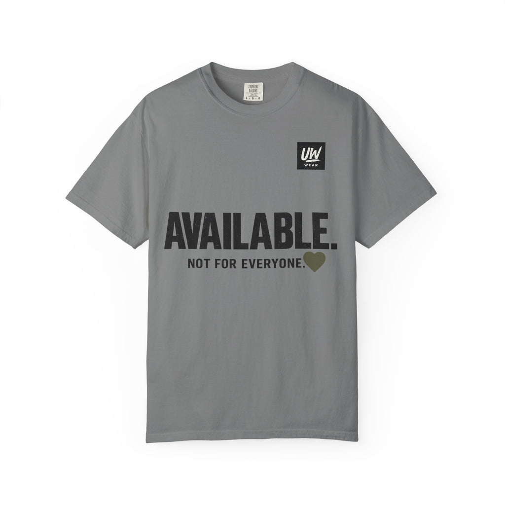AVAILABLE. NOT FOR EVERYONE.™ Graphic T-Shirt