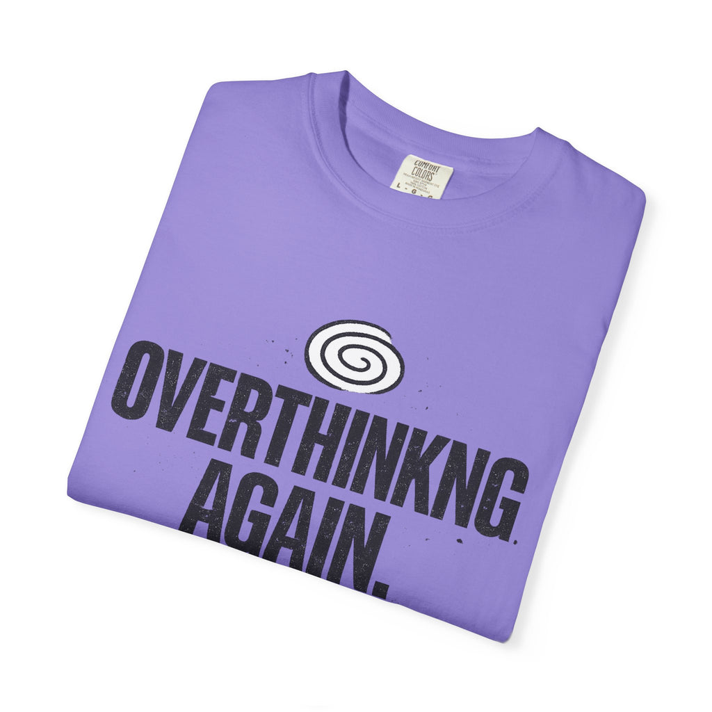 OVERTHINKING AGAIN Graphic T-Shirt