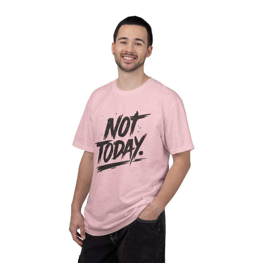 NOT TODAY Graphic T-Shirt
