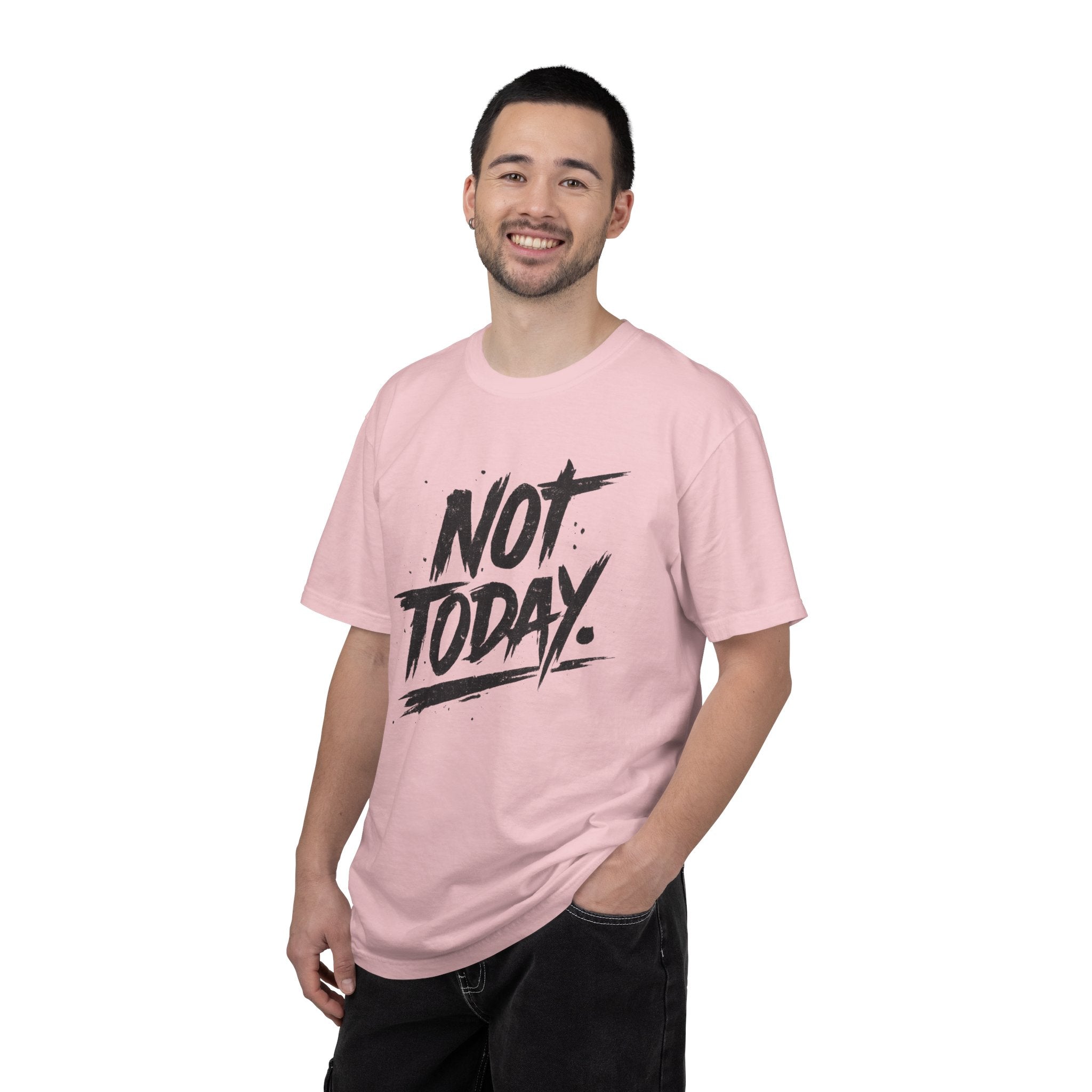 NOT TODAY Graphic T-Shirt