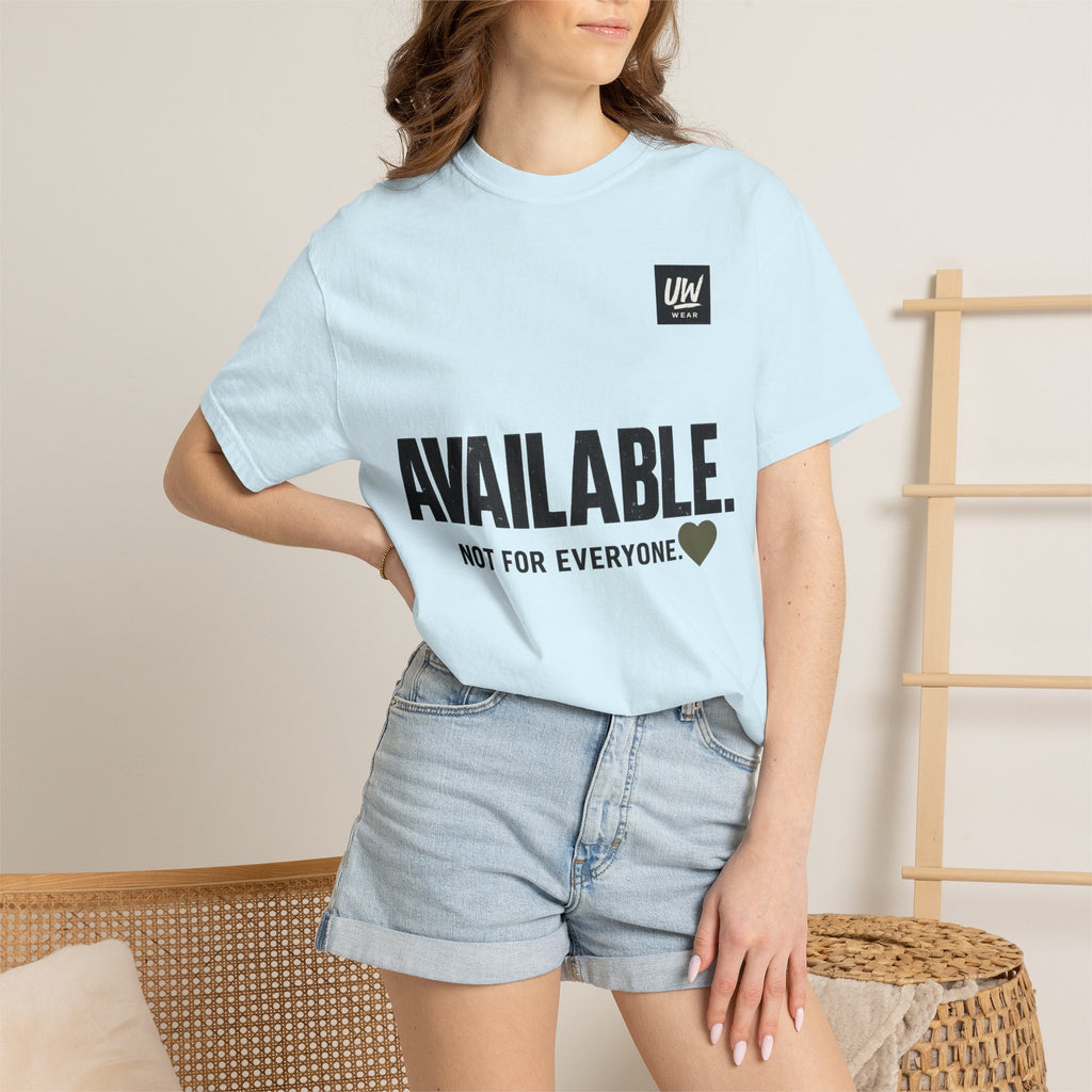 AVAILABLE. NOT FOR EVERYONE.™ Graphic T-Shirt