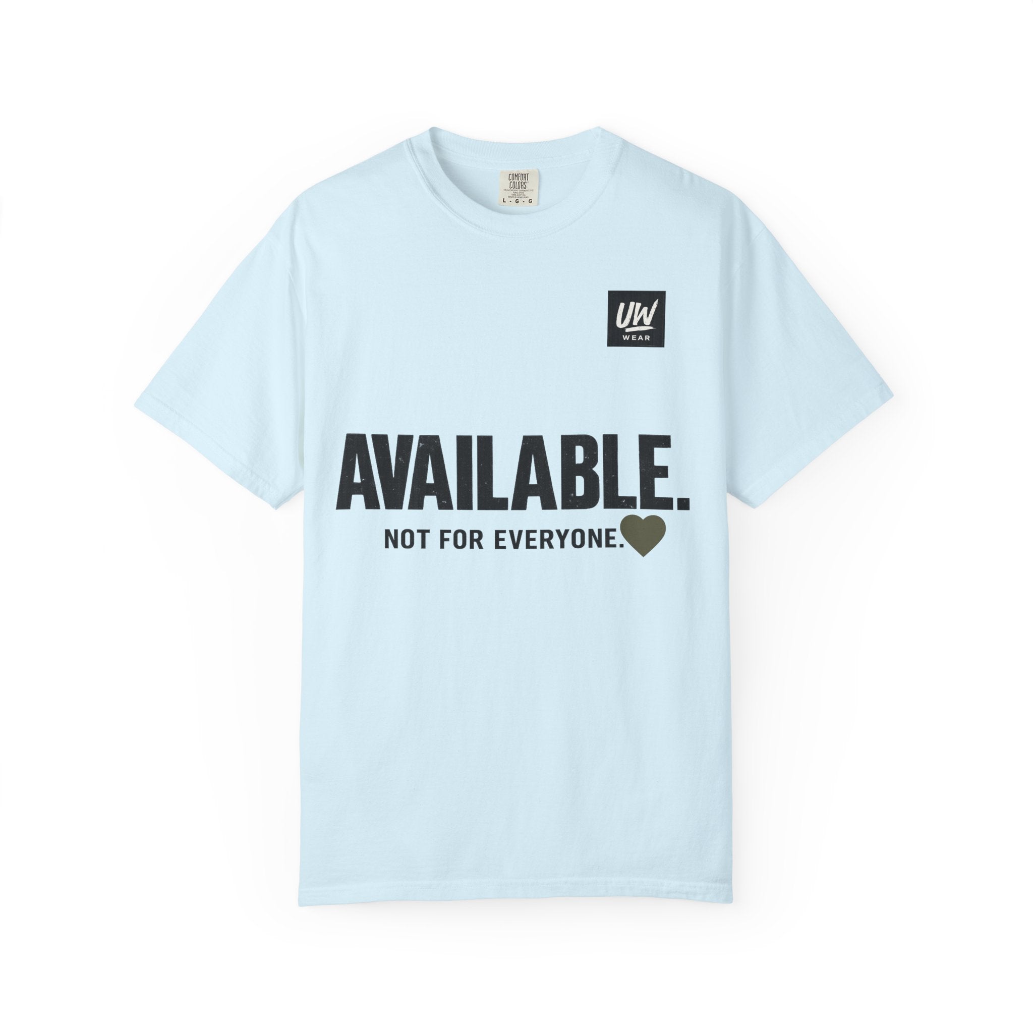AVAILABLE. NOT FOR EVERYONE.™ Graphic T-Shirt