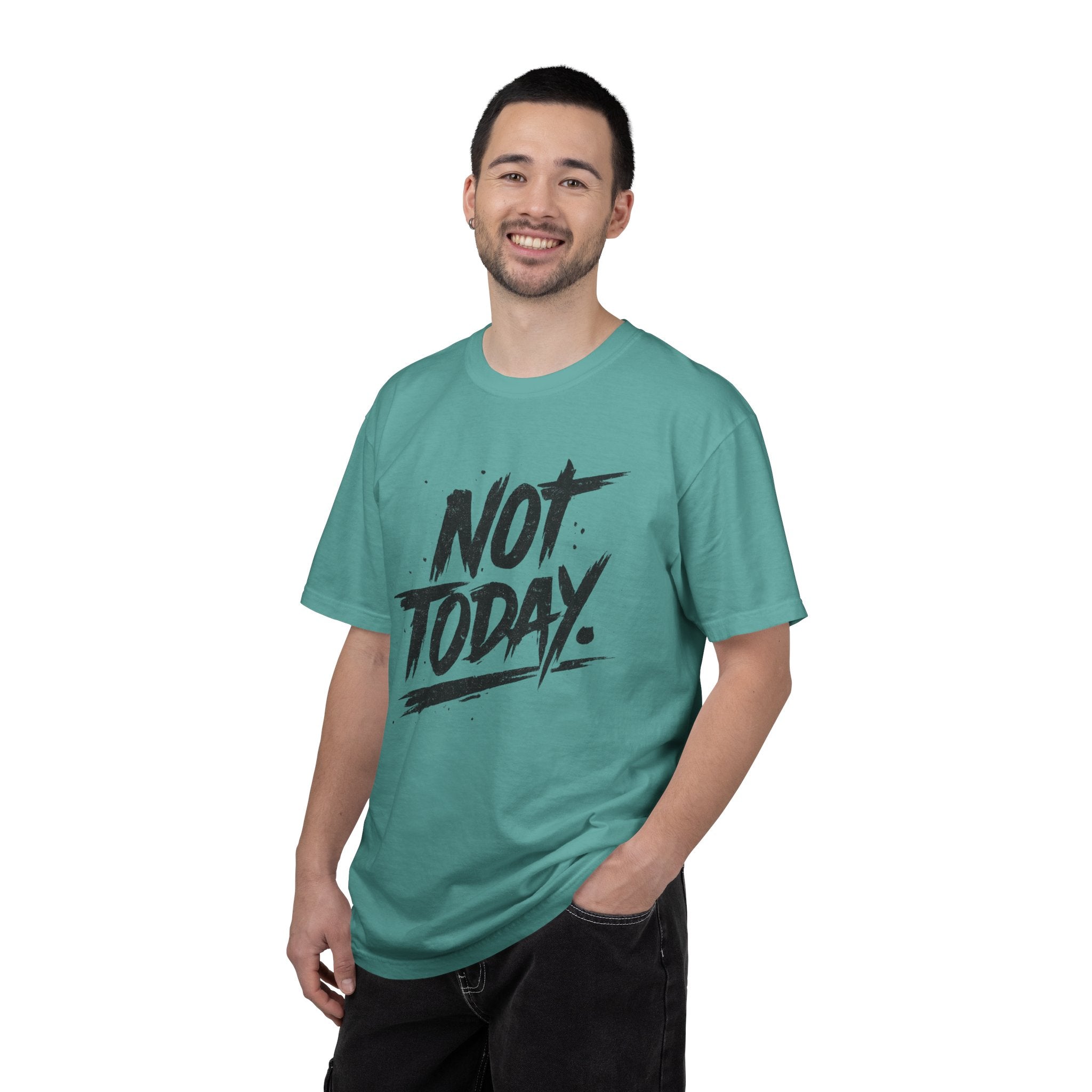 NOT TODAY Graphic T-Shirt