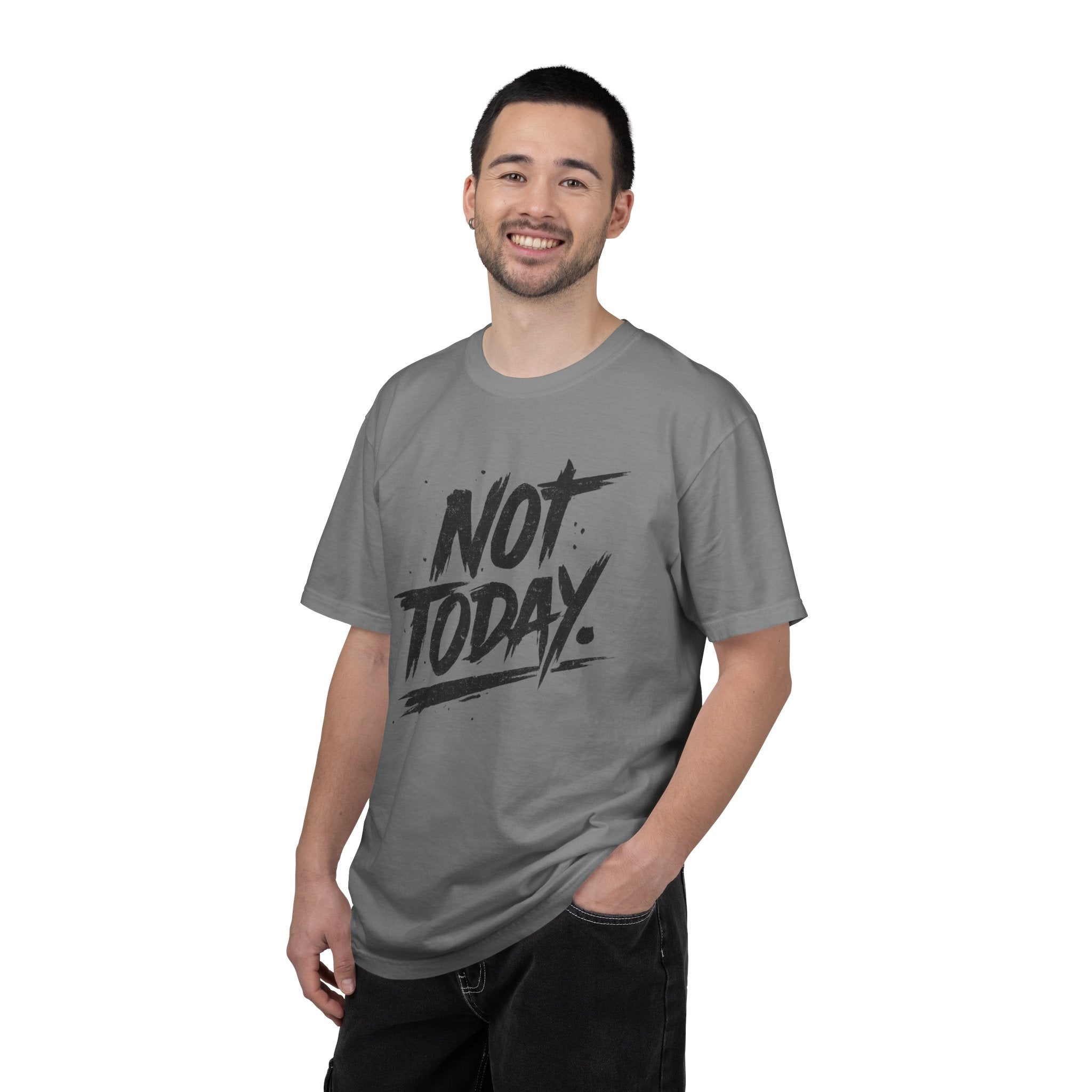 NOT TODAY Graphic T-Shirt