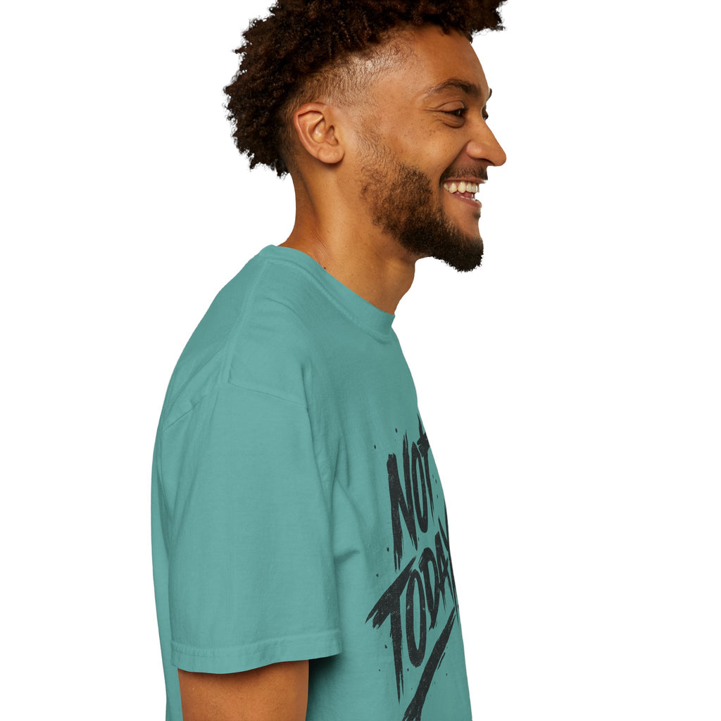 NOT TODAY Graphic T-Shirt