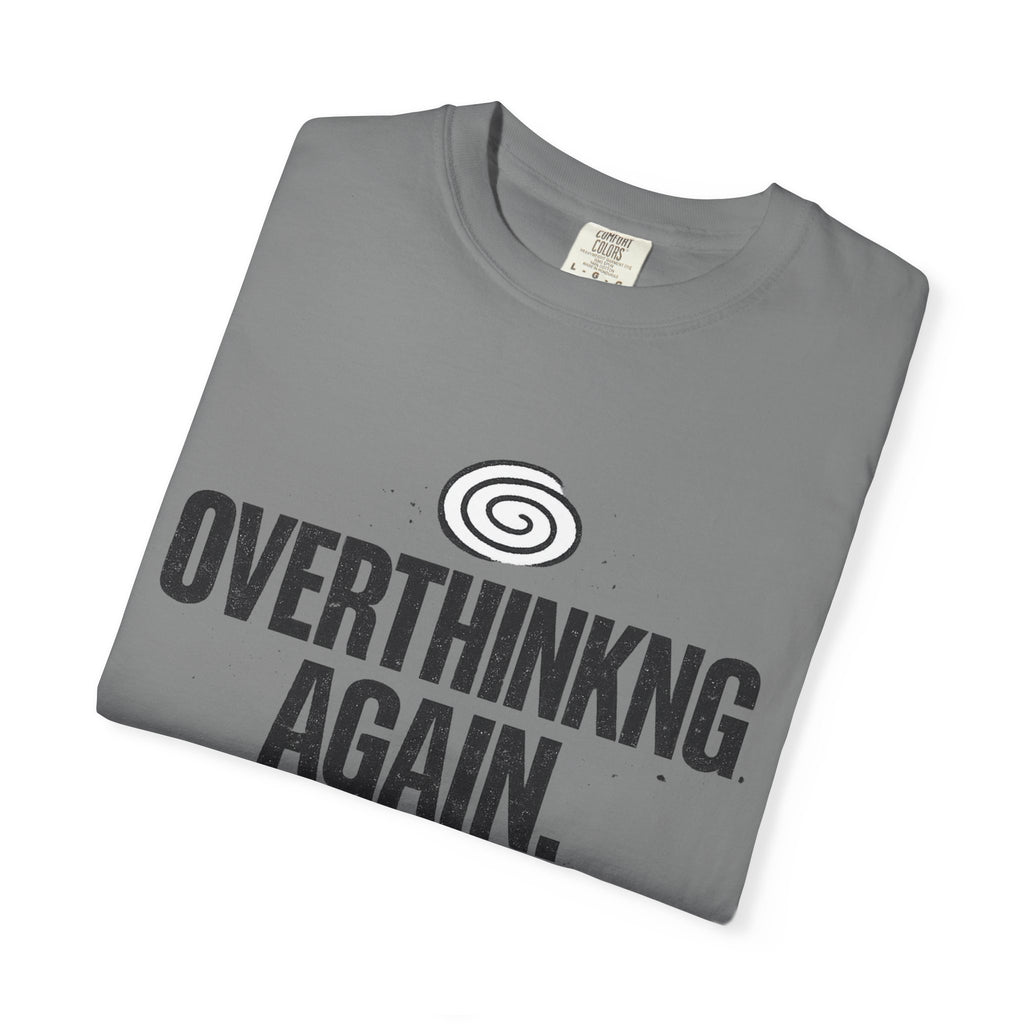 OVERTHINKING AGAIN Graphic T-Shirt