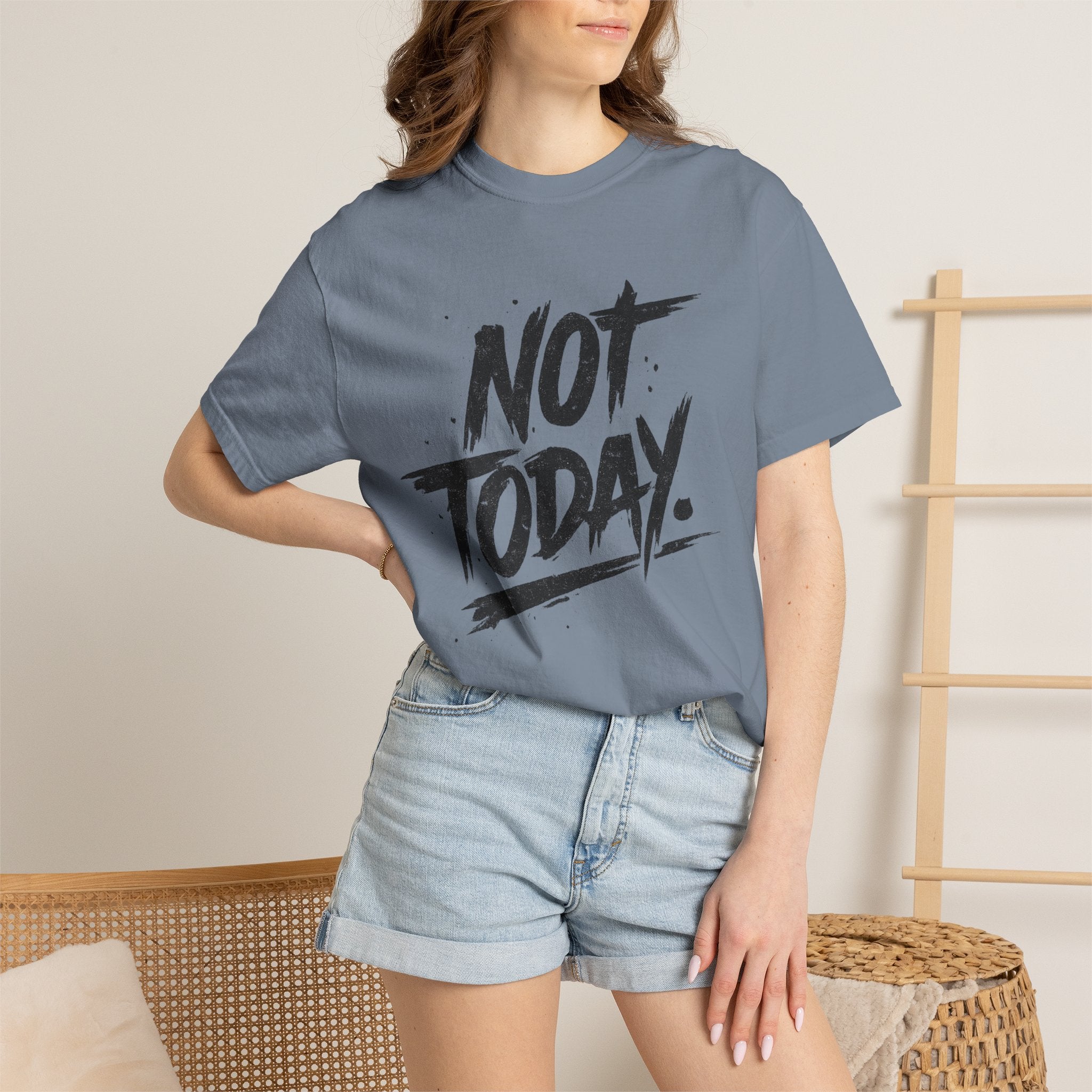 NOT TODAY Graphic T-Shirt